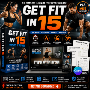 Get Fit in 15 Video Course | 15-Minute Workouts for Busy People | PLR & MRR Fitness Bundle